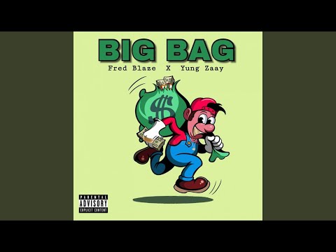 Big Bag (feat. Fred Blaze)