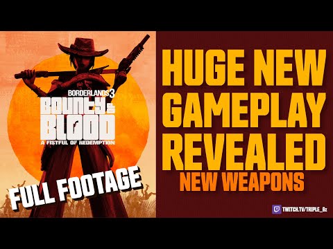 FULL GAMEPLAY FOOTAGE - Borderlands 3 - Bounty of Blood A Fistful of Redemption