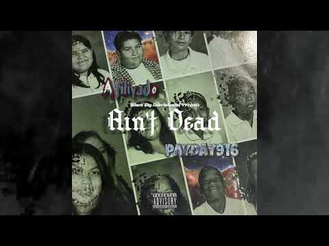 Afiliyado & Payday916 - Ain't Dead