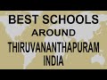 Best Schools Around Thiruvananthapuram India