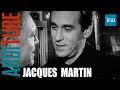 Jacques Martin se fâche avec Thierry Ardisson dans "Double Jeu" | INA Arditube