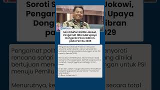 Soroti Safari Politik Jokowi, Pengamat Nilai Ada Upaya Dongkrak Posisi Gibran pada Pemilu 2029