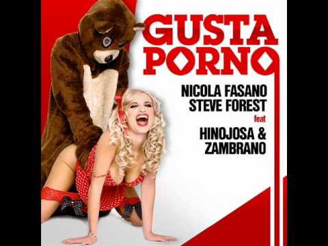 Nicola Fasano & Steve Forest Feat. Hinojosa & Zambrano - Gusta Porno (David Quijada Mix)
