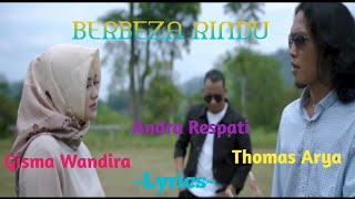 Download lagu BERBEZA RINDU || THOMAS ARYA &  ANDRA RESPATI & GISMA WANDIRA || LYRICS @niakurniawati1413 mp3