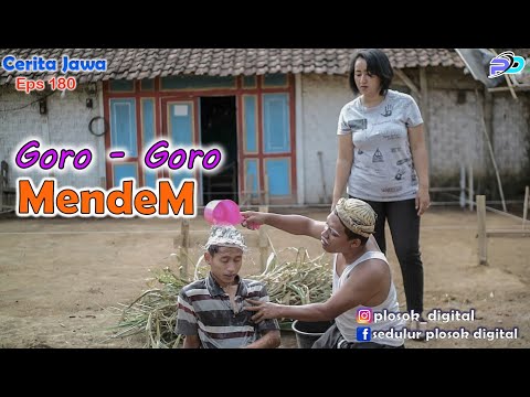 GORO - GORO MENDEM ||  Eps 180 || Cerita Jawa