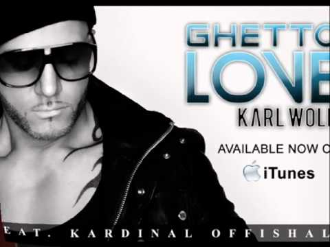 Karl Wolf Ft. Kardinal Offishall - Ghetto Love Official NEW 2011