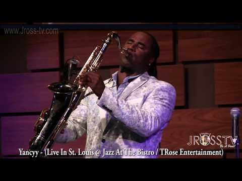 James Ross @ (Saxophonist) Yanccy - "Live At The Bistro" - www.Jross-tv.com (St. Louis)