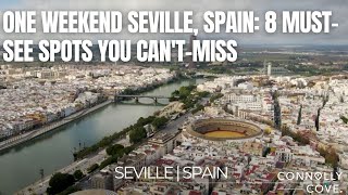One Weekend Seville, Spain: 8 Must-See Spots You Can't Miss | Sevilla | Things To Do In Spain