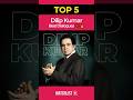 Top 5 Dilip Kumar Best Dialogues