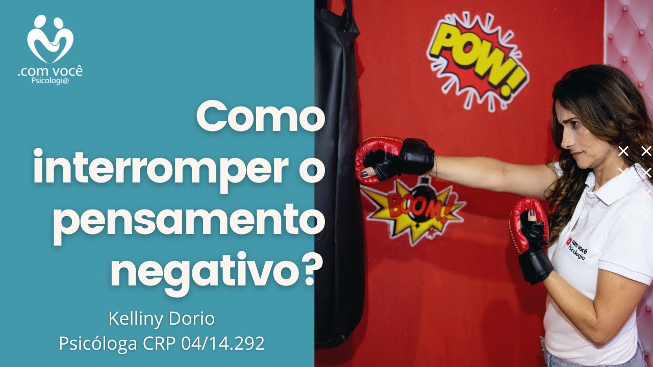 S T O P  Técnica para interromper o Pensamento Negativo - Psicóloga Kelliny Dório