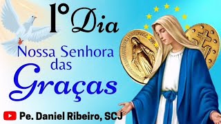 Novena a Nossa Senhora das Graças | 1º Dia | Medalha Milagrosa