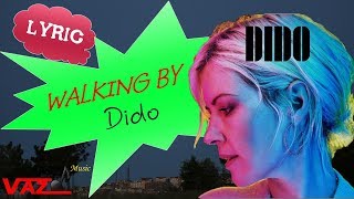 Dido - Walking By (Lyrics)