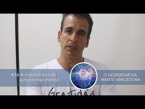 #36 A importância do autoconhecimento