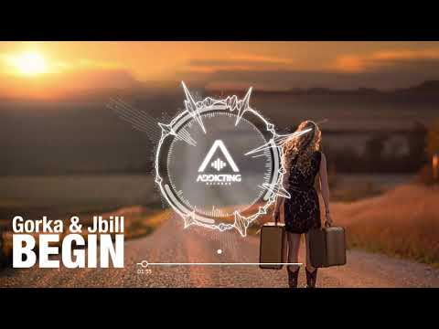 Gorka & Jbill - Begin
