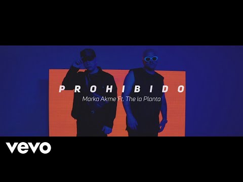 Marka Akme - Prohibido Ft. The La Planta