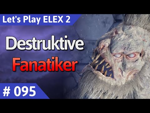 ELEX 2 deutsch Teil 95 - Destruktive Fanatiker Let's Play