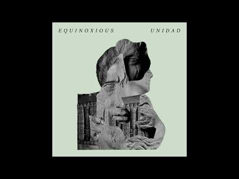 Equinoxious- Unidad