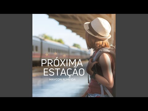 Próxima Estação - Maycon Almeida