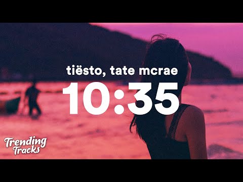Tiësto & Tate McRae - 10:35 (Lyrics)