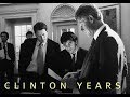 The Clinton Years 2001 PBS Documentary On Bill Clinton