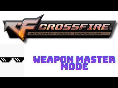 Weapon Master Mode Gameplay (Montage) CROSSFIRE