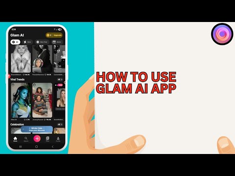 How to Use Glam AI App - Full Guide