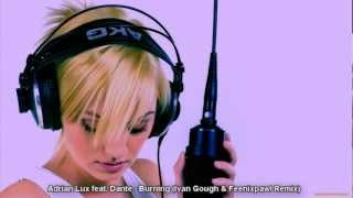 Adrian Lux feat. Dante - Burning (Ivan Gough & Feenixpawl Remix) || NMD [HQ]