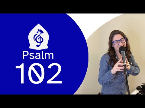 Psalm 102 (Anglican Chant, Musical Theatre Style)