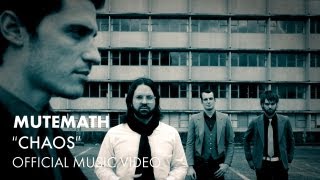 Mutemath - Chaos [Official Music Video]