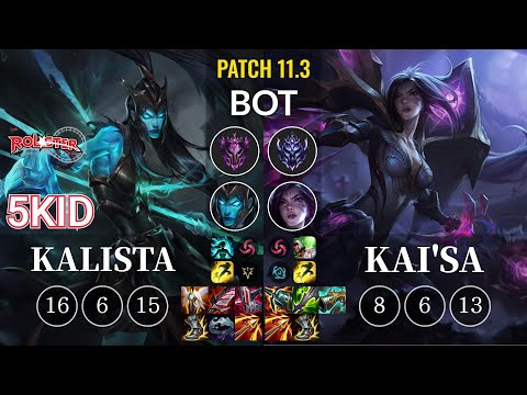 KT 5kid Kalista vs Kai'Sa Bot - KR Patch 11.3