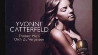 Yvonne Catterfeld - Erinner mich, dich zu vergessen