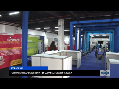 Feira do Empreendedor inicia nesta Quinta-Feira em Teresina 08 09 2022