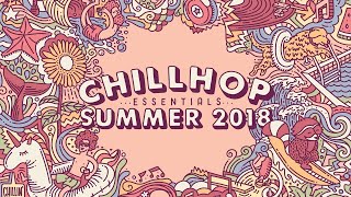 💦 Chillhop Essentials Summer 2018 • jazz beats & chill hiphop