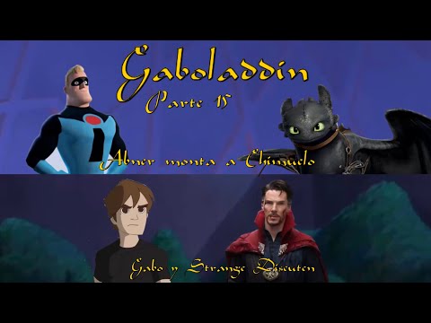 Gaboladdin - Parte 15 / Abner monta a Chimuelo / Gabo y Strange Discuten