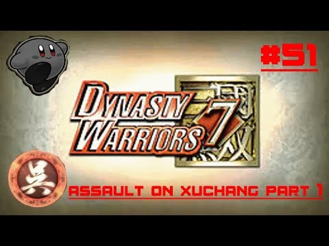 Dynasty Warriors 7 Playthrough #51: Assault On Xuchang Part 1(Wu)