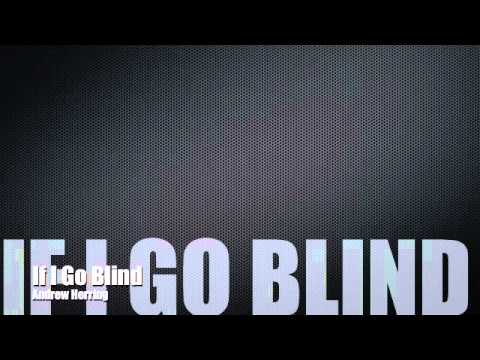 Andrew Herring-If I Go Blind(Single)