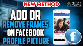How to Add or Remove Frames on Facebook Profile Picture