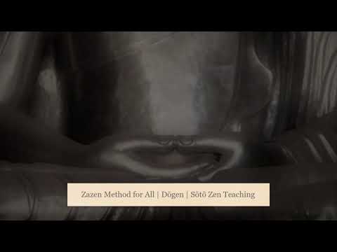 Zazen Method for All | Dōgen | Sōtō Zen Teaching