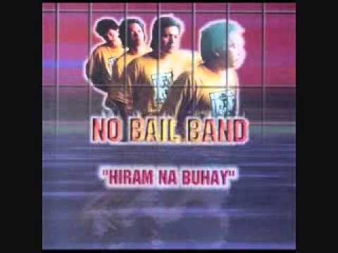 No Bail Band - Hiram Na Buhay