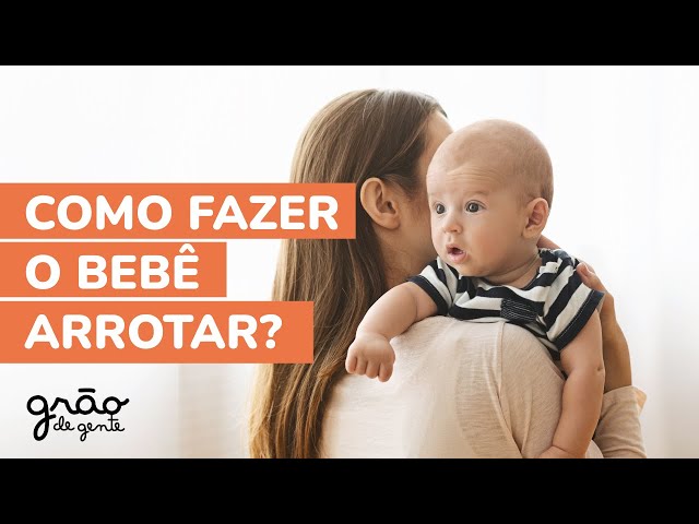 COMO FAZER O BEBÊ ARROTAR? APRENDA TÉCNICA INFALÍVEL!