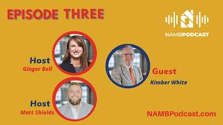 Episode Three:  Advocating for the Mortgage Industry with Kimber White