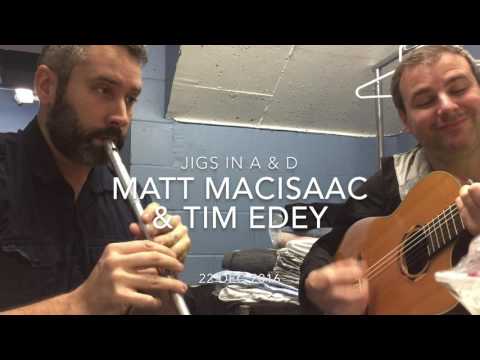 Matt MacIsaac & Tim Edey - Jigs