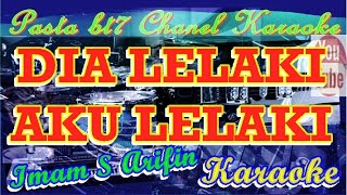 Download lagu DIA LELAKI AKU LELAKI   IMAM S ARIFIN   [Karaoke] Dangdut Netral KN 7000 mp3