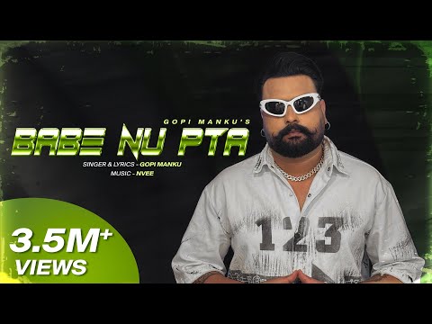 BABE NU PTA | GOPI MANKU | N VEE | SONY DHIMAN | LATEST PUNJABI SONG 2025