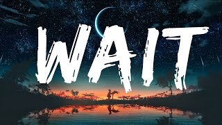 Maroon 5 - Wait (Lyrics)  | 20 MIN