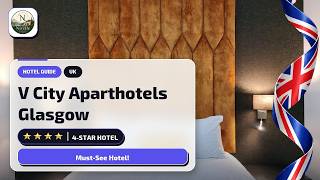 Who Should Stay at V City Aparthotels Glasgow in Glasgow?✨