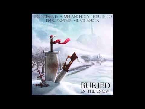 TPR - Buried In The Snow: A Melancholy Tribute To Final Fantasy VII, VIII & IX (2013) Full Album