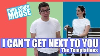 The Temptations - I Can't Get Next To You (Pop Punk cover by Punk Cover Moose)