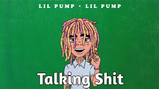 Lil PUMP x FAMOUS DEX :Talking Shit Instrumental