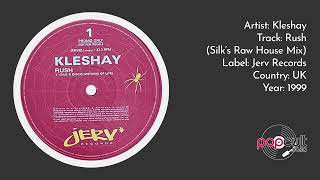 Kleshay - Rush (Silk's Raw House Mix)